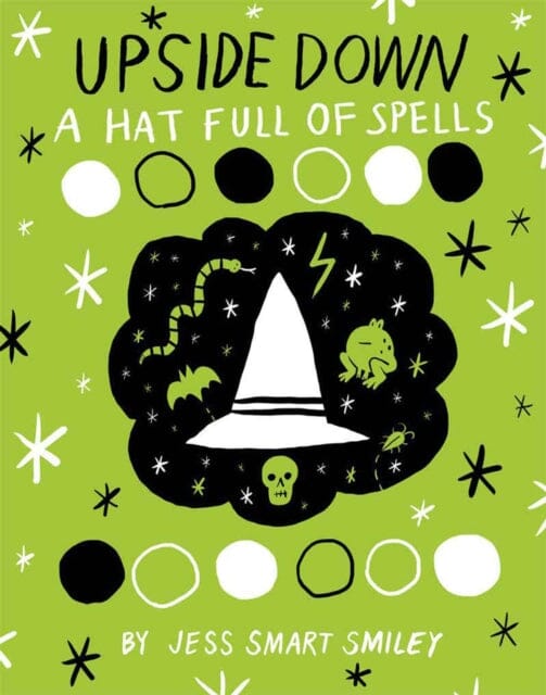 Upside Down (Book Two): A Hat Full of Spells by Jess Smart Smiley Extended Range Top Shelf Productions