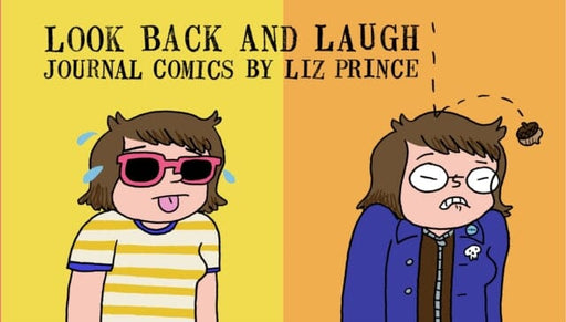 Look Back and Laugh by Liz Prince Extended Range Top Shelf Productions