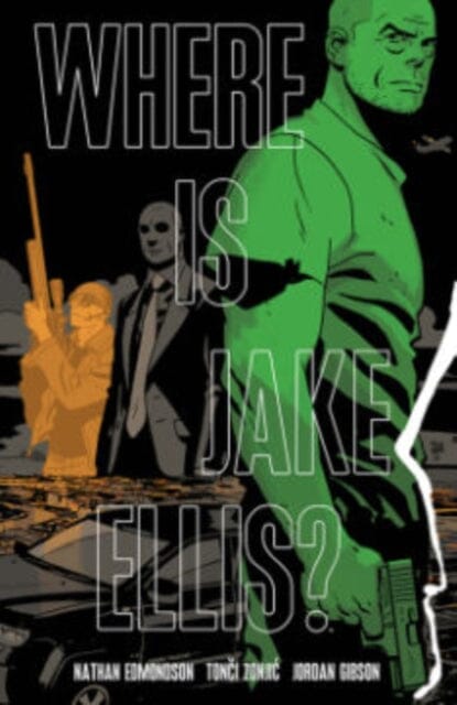Where is Jake Ellis? by Nathan Edmondson Extended Range Image Comics
