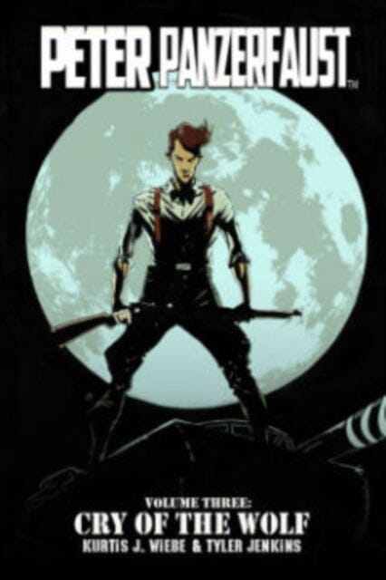 Peter Panzerfaust Volume 3: Cry of the Wolf by Kurtis J. Wiebe Extended Range Image Comics
