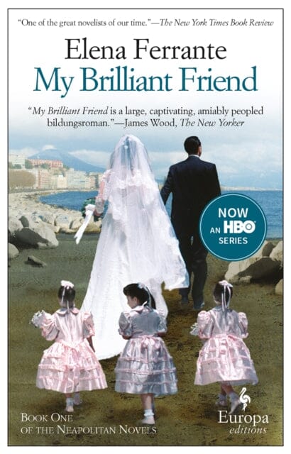 My Brilliant Friend by Elena Ferrante Extended Range Europa Editions
