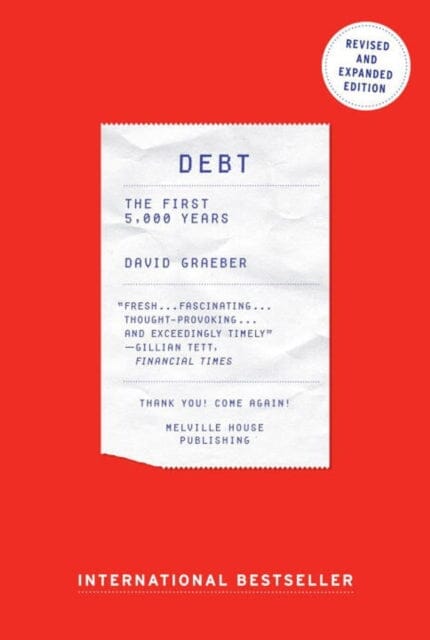 Debt: The First 5000 Years by David Graeber Extended Range Melville House Publishing