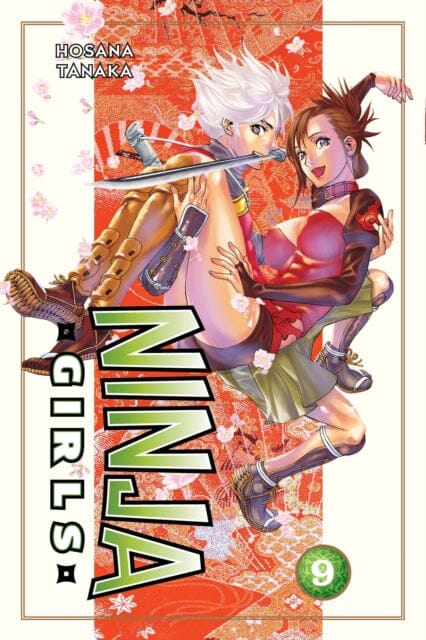 Ninja Girls 9 by Hosana Tanaka Extended Range Kodansha America, Inc