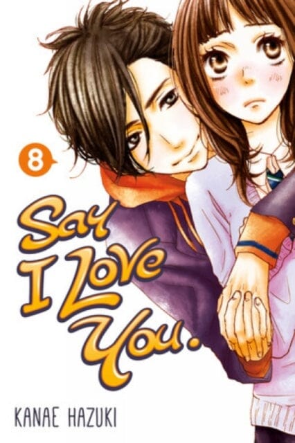 Say I Love You Volume 8 by Kanae Hazuki Extended Range Kodansha America, Inc