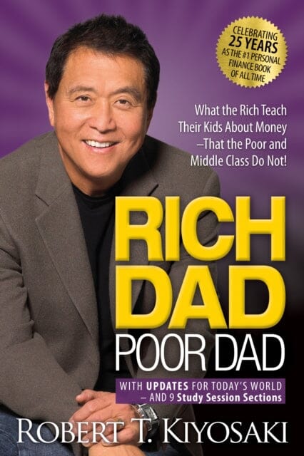 Rich Dad Poor Dad: What the Rich Teach Their Kids About Money That the Poor and Middle Class Do Not! by Robert T. Kiyosaki Extended Range Plata Publishing