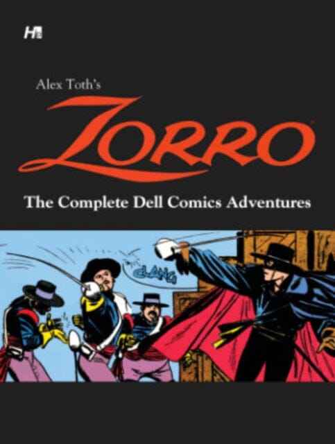 Alex Toth's Zorro: The Complete Dell Comics Adventures by Alex Toth Extended Range Hermes Press