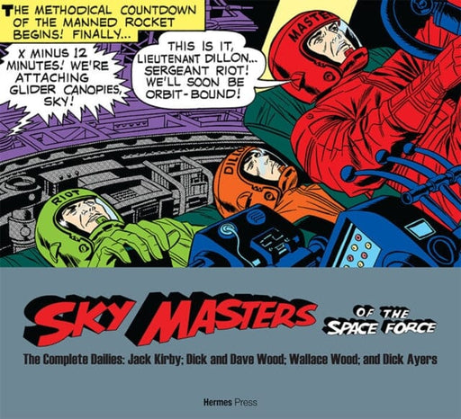 Sky Masters of the Space Force: the Complete Dailies 1958-1961 by Jack Kirby Extended Range Hermes Press