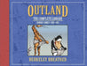 Berkeley Breathed's Outland: The Complete Collection by Berkeley Breathed Extended Range Idea & Design Works