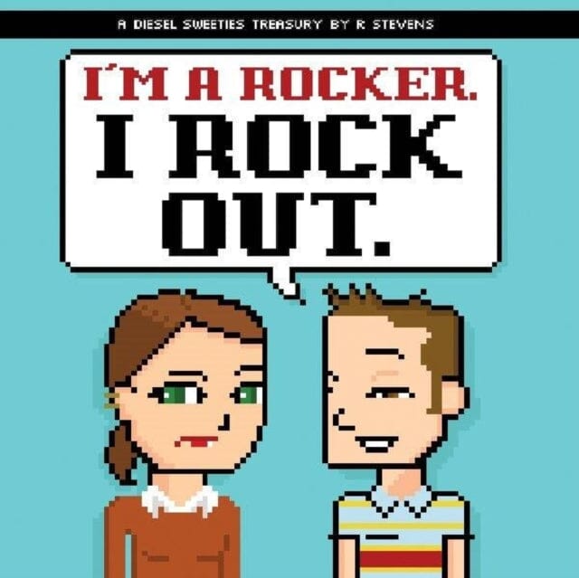 Diesel Sweeties: I'm a Rocker, I Rock Out. by R. Stevens Extended Range Oni Press, U.S.