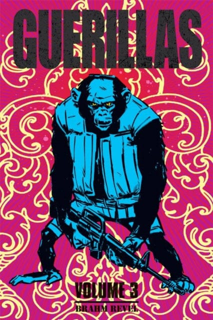 Guerillas Volume 3 by Brahm Revel Extended Range Oni Press, U.S.