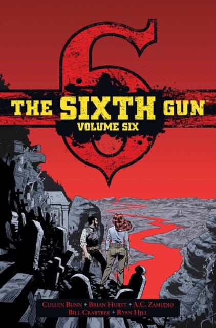Sixth Gun Deluxe Edition Volume 6 by Brian Hurtt Extended Range Oni Press, U.S.