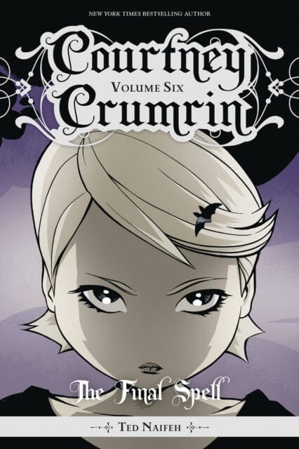 Courtney Crumrin, Vol. 6: The Final Spell by Ted Naifeh Extended Range Oni Press, U.S.