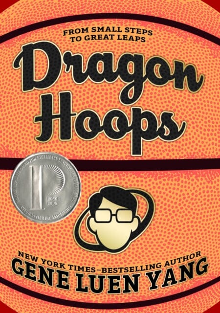 Dragon Hoops by Gene Luen Yang Extended Range Roaring Brook Press