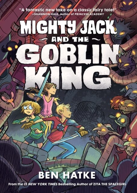 Mighty Jack and the Goblin King by Ben Hatke Extended Range Roaring Brook Press