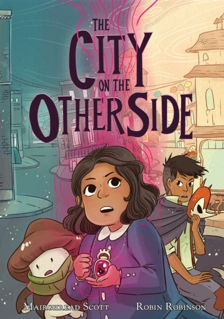 The City on the Other Side by Mairghread Scott Extended Range Roaring Brook Press