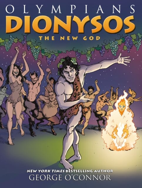 Olympians: Dionysos : The New God by George O'Connor Extended Range Roaring Brook Press