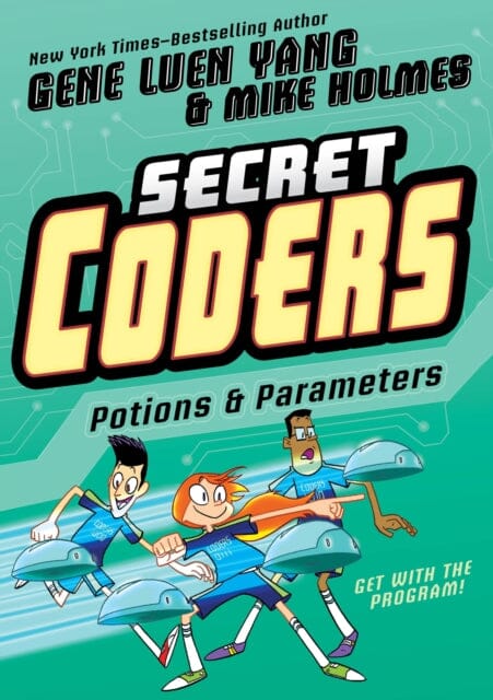 Secret Coders : Potions & Parameters by Gene Luen Yang Extended Range Roaring Brook Press