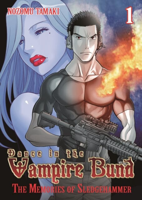 Dance in the Vampire Bund: The Memories of Sledge Hammer Vol. 1 by Nozomu Tamaki Extended Range Seven Seas Entertainment, LLC