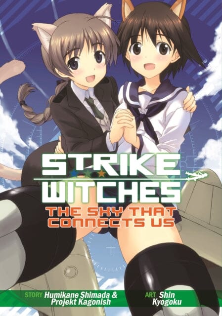 Strike Witches: The Sky That Connects Us by Humikane Shimada Extended Range Seven Seas Entertainment, LLC