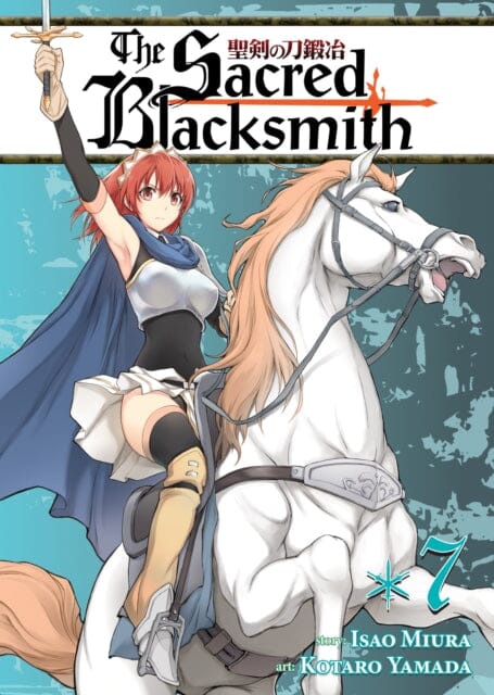 The Sacred Blacksmith Vol. 7 by Isao Miura Extended Range Seven Seas Entertainment, LLC