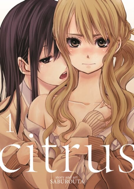 Citrus Vol. 1 by Saburouta Extended Range Seven Seas Entertainment, LLC