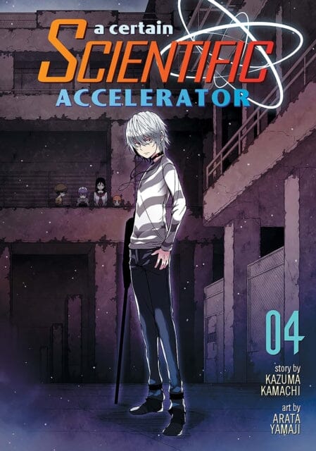 A Certain Scientific Accelerator Vol. 4 by Kazuma Kamachi Extended Range Seven Seas Entertainment, LLC