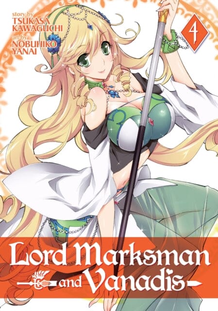 Lord Marksman and Vanadis Vol. 4 by Tsukasa Kawaguchi Extended Range Seven Seas Entertainment, LLC