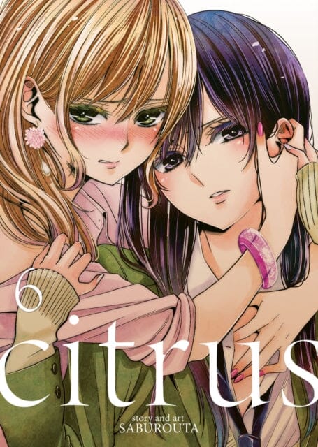 Citrus Vol. 6 by Saburouta Extended Range Seven Seas Entertainment, LLC