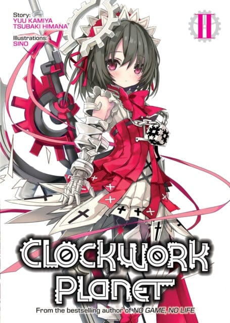 Clockwork Planet (Light Novel) Vol. 2 by Yuu Kamiya Extended Range Seven Seas Entertainment, LLC