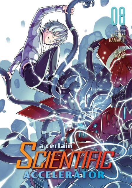 A Certain Scientific Accelerator Vol. 8 by Kazuma Kamachi Extended Range Seven Seas Entertainment, LLC