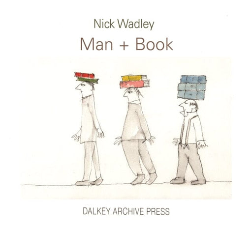Man + Book by Nicholas Wadley Extended Range Dalkey Archive Press