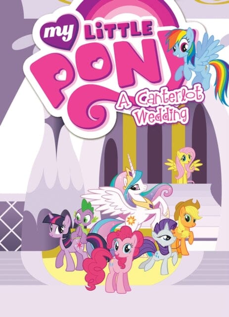 My Little Pony: A Canterlot Wedding by Cindy Morrow Extended Range Idea & Design Works