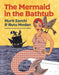 The Mermaid In The Bathtub Popular Titles Restless Books