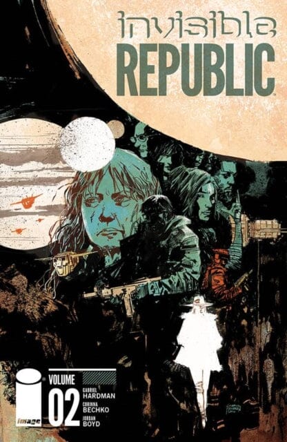 Invisible Republic Volume 2 by Gabriel Hardman Extended Range Image Comics
