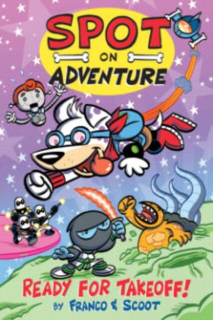 Spot on Adventure : Ready for Takeoff! by Franco Extended Range Action Lab Entertainment, Inc.