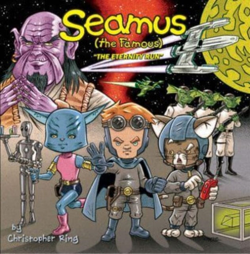 Seamus the Famous : Eternity Run by Christopher Ring Extended Range Action Lab Entertainment, Inc.
