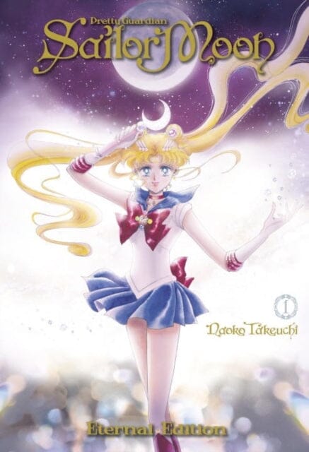 Sailor Moon Eternal Edition 1 by Naoko Takeuchi Extended Range Kodansha America, Inc