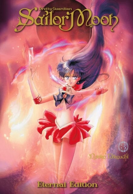 Sailor Moon Eternal Edition 3 by Naoko Takeuchi Extended Range Kodansha America, Inc