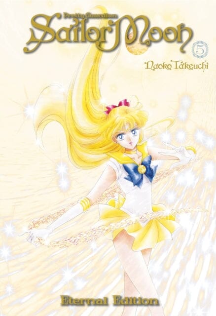 Sailor Moon Eternal Edition 5 by Naoko Takeuchi Extended Range Kodansha America, Inc