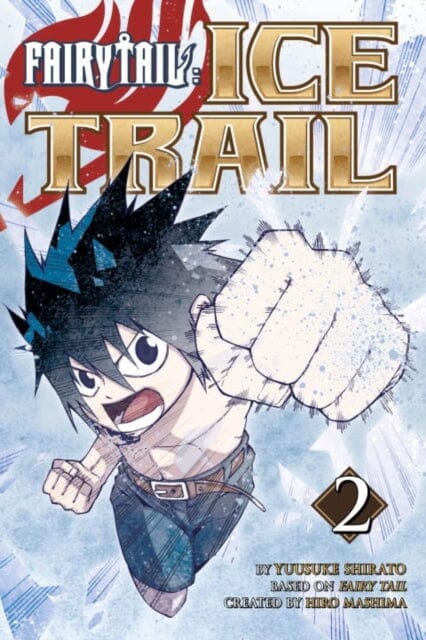 Fairy Tail Ice Trail 2 by Hiro Mashima Extended Range Kodansha America, Inc