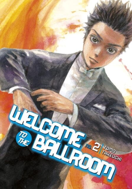 Welcome To The Ballroom 2 by Tomo Takeuchi Extended Range Kodansha America, Inc