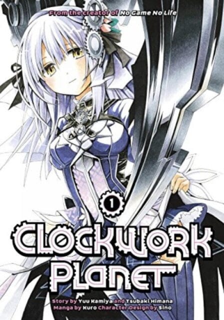Clockwork Planet 1 by Yuu Kamiya Extended Range Kodansha America, Inc