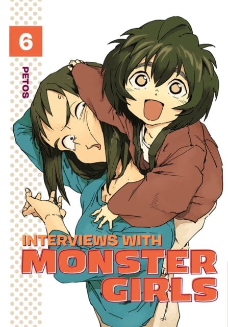 Interviews With Monster Girls 6 by Petos Extended Range Kodansha America, Inc