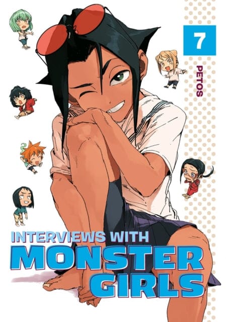 Interviews With Monster Girls 7 by Petos Extended Range Kodansha America, Inc