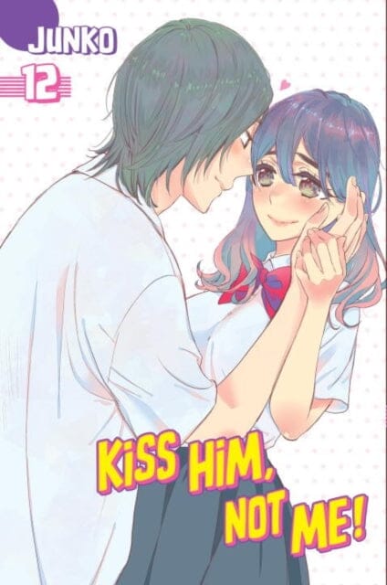 Kiss Him, Not Me 12 by Junko Extended Range Kodansha America, Inc