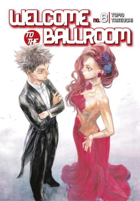 Welcome To The Ballroom 8 by Tomo Takeuchi Extended Range Kodansha America, Inc