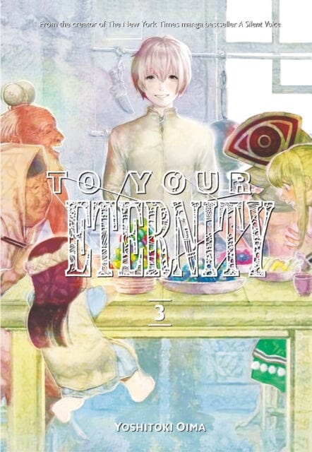 To Your Eternity 3 by Yoshitoki Oima Extended Range Kodansha America, Inc