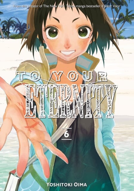 To Your Eternity 6 by Yoshitoki Oima Extended Range Kodansha America, Inc