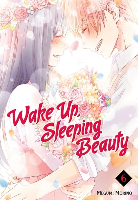 Wake Up, Sleeping Beauty 6 by Megumi Morino Extended Range Kodansha America, Inc