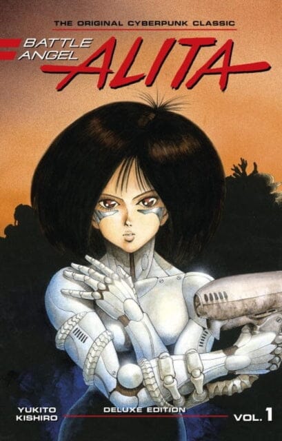 Battle Angel Alita Deluxe Edition 1 by Yukito Kishiro Extended Range Kodansha America, Inc